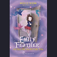 Emily Feather Và Cánh Cửa Vào Xứ Sở Thần Tiên