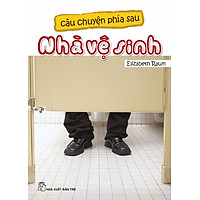 Câu Chuyện Phía Sau – Nhà Vệ Sinh