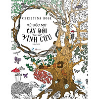Vẽ Ước Mơ: Cây Đời Vĩnh Cửu (Sách Tô Màu Dành Cho Người Lớn)
