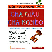 Kiến Thức Làm Giàu – Cha Giàu, Cha Nghèo