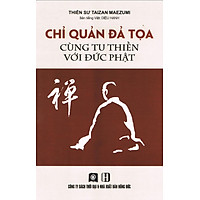 Chỉ Quản Đả Tọa Cùng Tu Thiền Với Đức Phật