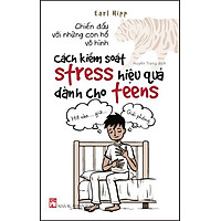 Chiến Đấu Với Những Con Hổ Vô Hình – Cách Kiểm Soát Stress Hiệu Quả Dành Cho Teens