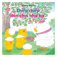 Chiếp Chiếp Đến Chơi Nhà Bà – Ehon Kỹ Năng Sống