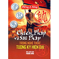 Chiêu Pháp Và Sát Pháp Trong Nghệ Thuật Tượng Kỳ Hiện Đại