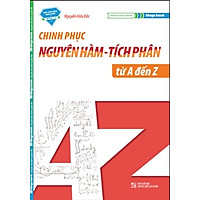 Chinh Phục Nguyên Hàm – Tích Phân từ A-Z
