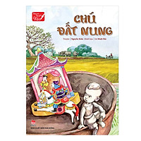 Chú Đất Nung (Ấn Bản Kỉ Niệm 60 Năm NXB Kim Đồng)