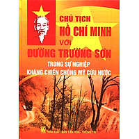 Chủ Tịch Hồ Chí Minh Với Đường Trường Sơn