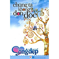 Chúng Ta Không Đơn Độc