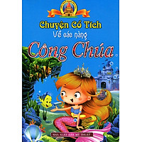 Truyện Cổ Tích Về Các Nàng Công Chúa (Bìa Mềm)