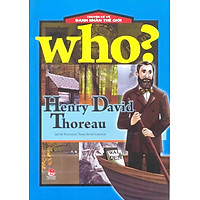Chuyện Kể Về Danh Nhân Thế Giới – Henry David Thoreau
