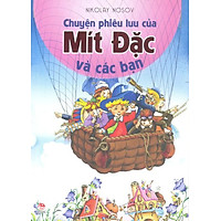 Chuyện Phiêu Lưu Của Mít Đặc Và Các Bạn (Tái Bản)