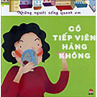 Những Người Sống Quanh Em – Cô Tiếp Viên Hàng Không (Tái Bản 2016)