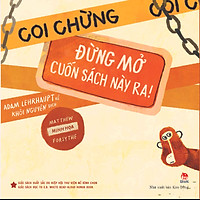 Coi Chừng Đừng Mở Cuốn Sách Này Ra!