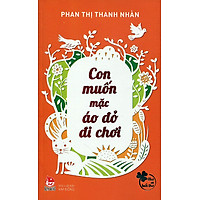 Con Muốn Mặc Áo Đỏ Đi Chơi