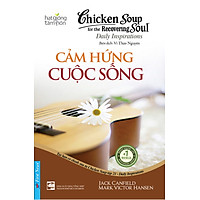 Chicken Soup For The Soul 21 – Cảm Hứng Cuộc Sống (Tái Bản 2016)