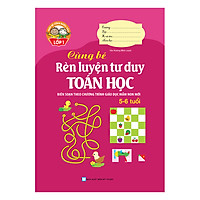 Giúp Bé Vững Bước Vào Lớp 1 – Rèn Luyện Tư Duy Toán Học (5 – 6 Tuổi)