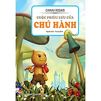 Cuộc Phiêu Lưu Của Chú Hành (Tái Bản 2016)