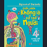 Big Book Of The Body – Cuốn Sách Khổng Lồ Về Cơ Thể Người