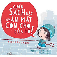 Cuốn Sách Này Vừa Ăn Mất Con Chó Của Tớ