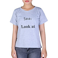 Áo Thun Nữ Họa Tiết Look At From Rộng Phong Cách Xẻ Tà Thời Trang T&D D256 - Xám (Freesize)