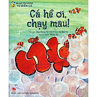 Bài Học Yêu Thương Từ Biển Cả – Cá Hề Ơi, Chạy Mau