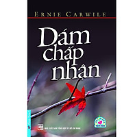 Dám Chấp Nhận (Tái Bản 2016)