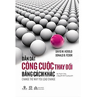 Dẫn Dắt Công Cuộc Thay Đổi Bằng Cách Khác