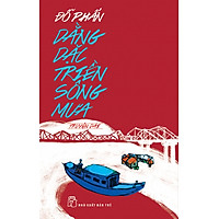 Dằng Dặc Triền Sông Mưa (Truyện Dài)