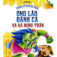 Vườn Cổ Tích Kỳ Diệu – Ông Lão Đánh Cá Và Gã Hung Thần