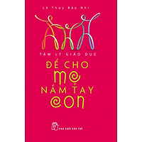Để Cho Mẹ Nắm Tay Con