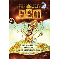 Kho Tàng Cổ Tích Nhân Loại 1001 Đêm – Ông Vua Trẻ Của Đất Nước Những Hòn Đảo Đen (Tập 6)