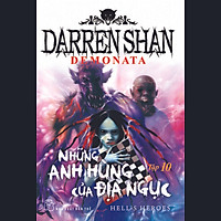 Darren Shan Demonata – Tập 10: Những Anh Hùng Của Địa Ngục