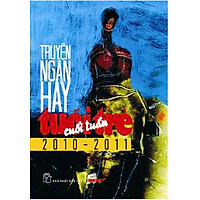 Truyện Ngắn Hay Tuổi Trẻ Cuối Tuần 2010 - 2011