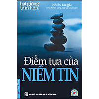 Điểm Tựa Của Niềm Tin (Tái Bản 2016)