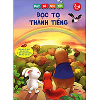 Dạy Bé Nói Tốt – Đọc To Thành Tiếng
