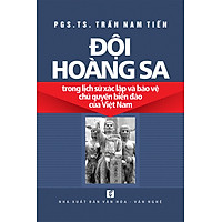 Đội Hoàng Sa Trong Lịch Sử Xác Lập Và Bảo Vệ Chủ Quyền Biển Đảo