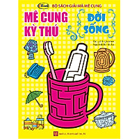 Bộ Sách Giải Mã Mê Cung – Mê Cung Kỳ Thú – Đời Sống
