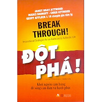 Đột Phá Khơi Nguồn Cảm Hứng Để Sống Can Đảm Và Hạnh Phúc