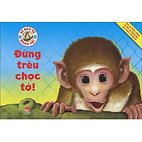 Bé Bảo Vệ Động Vật – Đừng Trêu Chọc Tớ