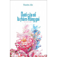 Dưới Cửa Sổ Là Thảm Hồng Gai