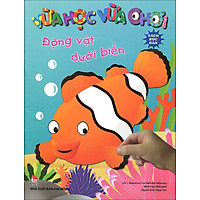 Vừa Học Vừa Chơi – Động Vật Dưới Biển (Sách Bóc Dán)