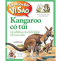 Em Muốn Biết Vì Sao: Kangaroo Có Túi