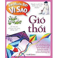 Em Muốn Biết Vì Sao: Gió Thổi