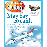 Em Muốn Biết Vì Sao: Máy Bay Có Cánh