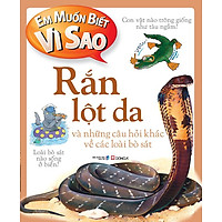 Em Muốn Biết Vì Sao: Rắn Lột Da