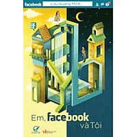 Em, Facebook Và Tôi