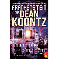 Frankenstein: Tập 2 – Thành Phố Của Bóng Đêm