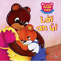 Kĩ Năng Giao Tiếp – Lời An Ủi (Tái Bản 2015)