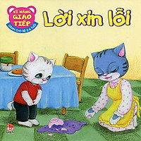 Kĩ Năng Giao Tiếp – Lời Xin Lỗi (Tái Bản 2015)
