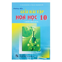 Hướng Dẫn Giải Bài Tập Hóa Học Lớp 10 (Chương Trình Chuẩn)
